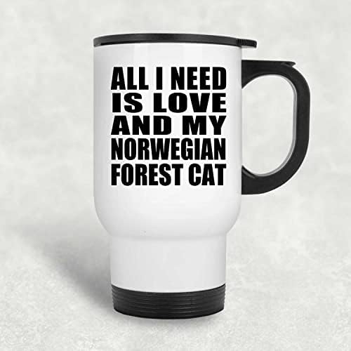 Projeta tudo o que preciso é amor e meu gato da floresta norueguês, caneca de viagem branca 14 oz de aço inoxidável copo isolado,