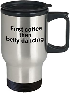 Primeiro café depois caneca de dança do ventre - Dançarino Colega de trabalho Gift - Funny Travel Coffee Caneca